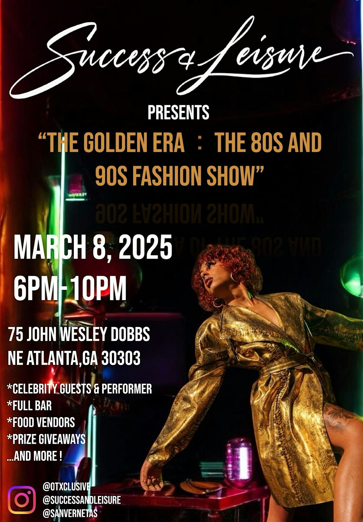 Success & Leisure \u201cThe Golden Era Fashion Show: 80s and 90s\u201d