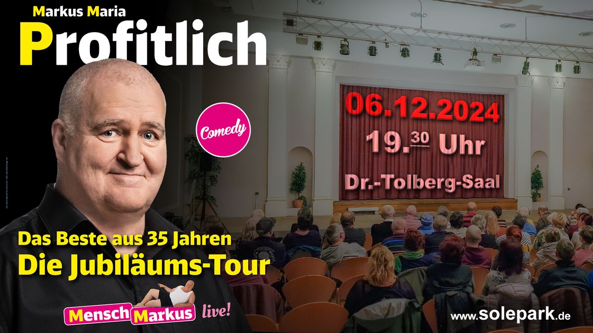 Das Beste aus 35 Jahren Die Jubil\u00e4ums-Tour von \u201eMensch Markus\u201c