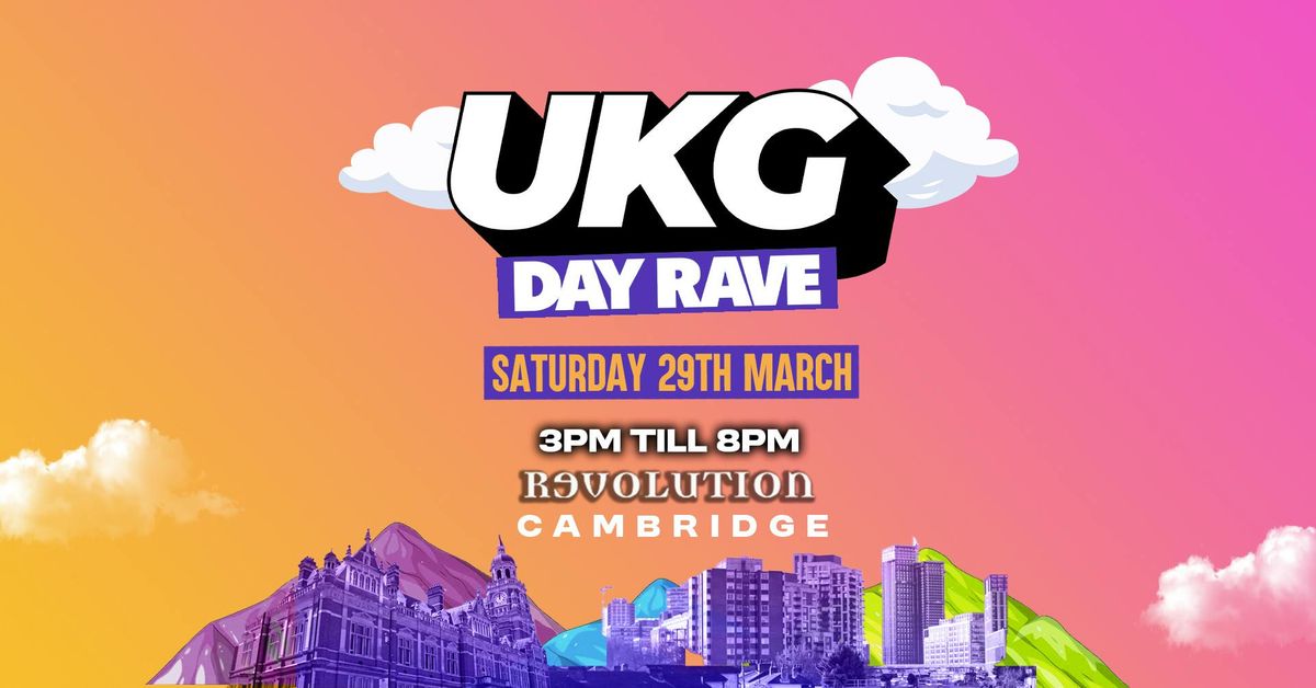 UKG DAY RAVE Cambridge