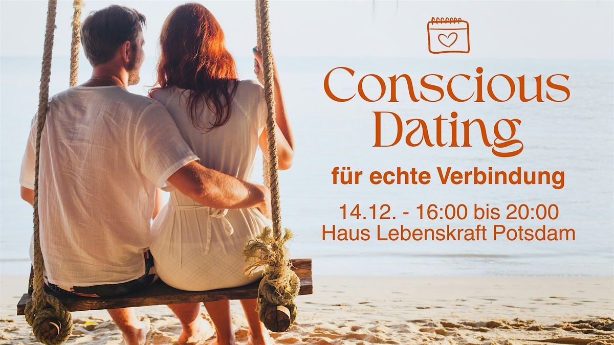 Conscious Dating - F\u00fcr echte Verbindung