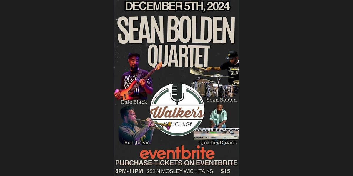 Sean Bolden Quartet - Jazz Beats at Walker's!