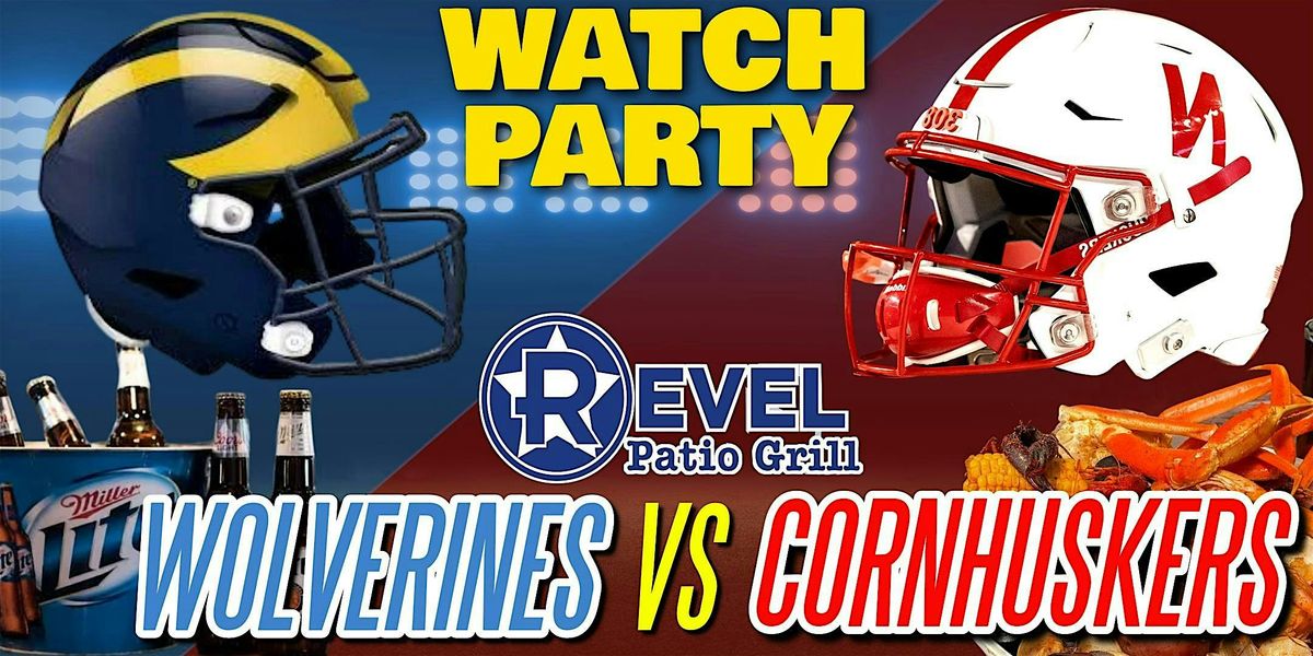 Wolverines vs Cornhuskers - Watch Party