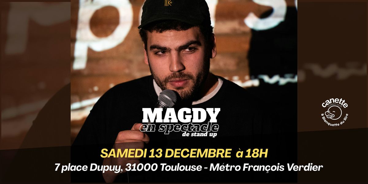 Magdy en spectacle samedi 13 d\u00e9cembre - Stand up Toulouse