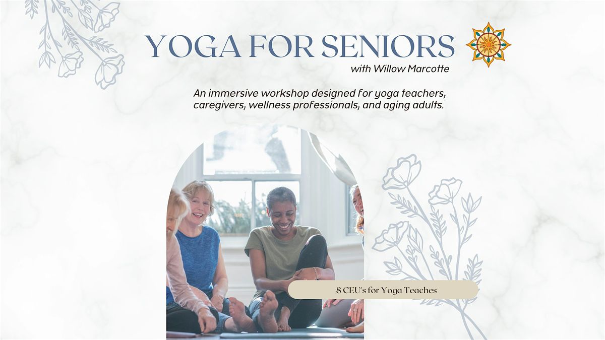 Yoga for Seniors: Day Two with Willow Marcotte