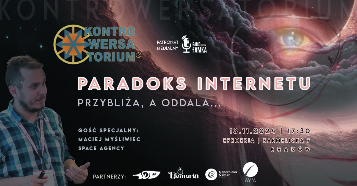 Paradoks Internetu - przybli\u017ca, a oddala... | Maciej My\u015bliwiec SPACE AGENCY | @ Fundacja SIMBIOSIS