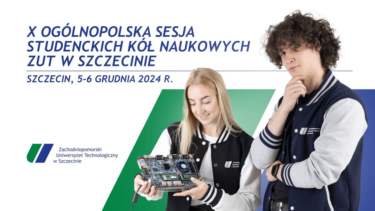 X Og\u00f3lnopolska Sesja Studenckich K\u00f3\u0142 Naukowych ZUT w Szczecinie