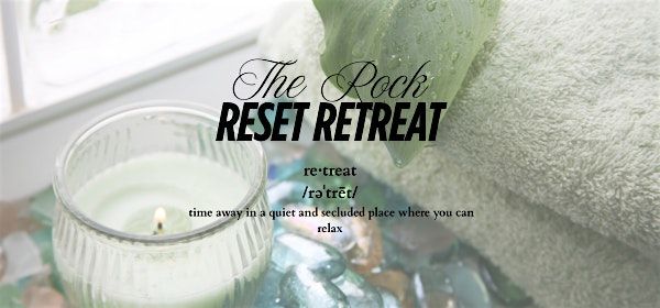The Rock Reset Retreat