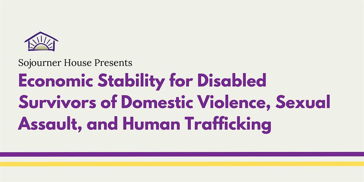 Economic Stability for Disabled Survivors of DV, SA and HT