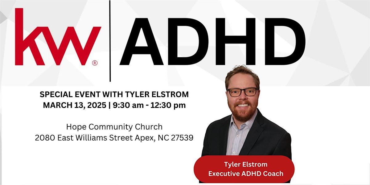 ADHD In Real Estate - Special Event with Tyler Elstrom