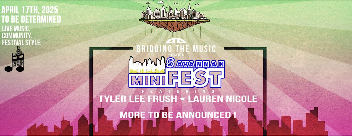 Bridging The Music Presents: Savannah miniFEST