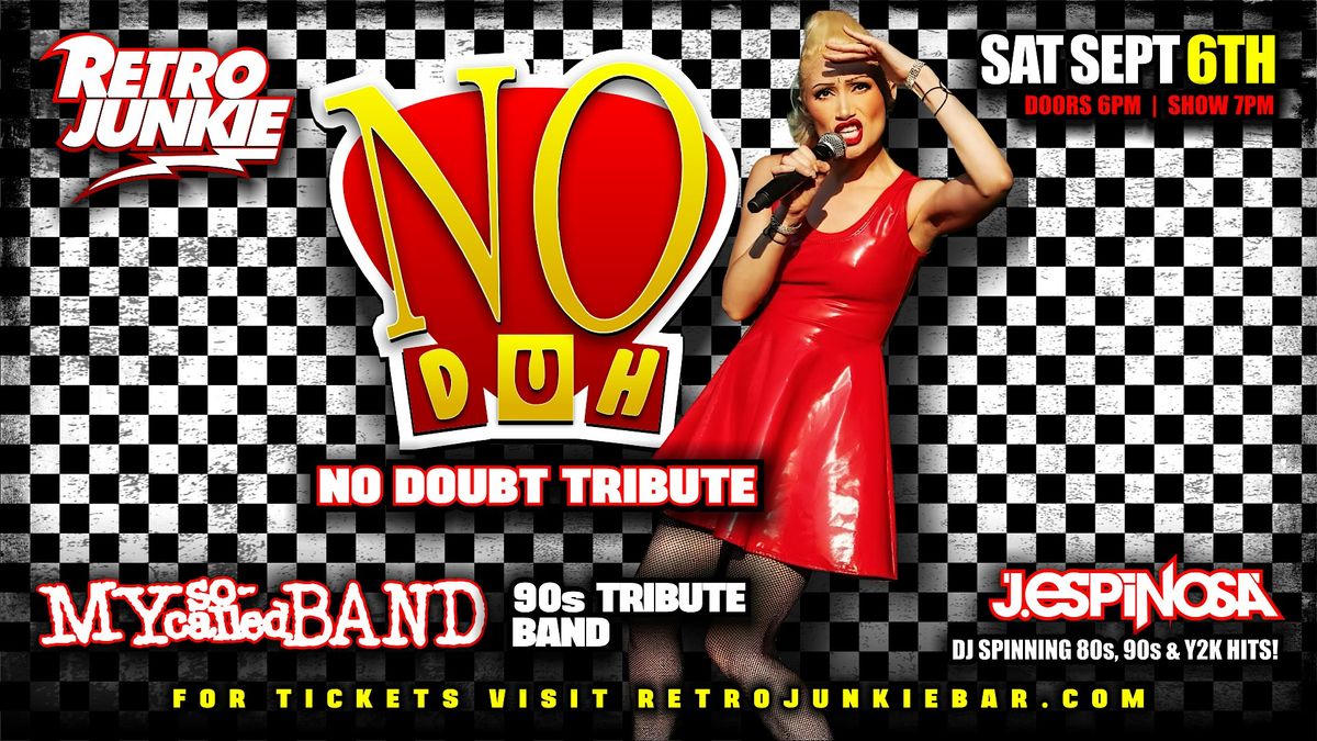 NO DUH (No Doubt Tribute) + MY SO-CALLED BAND (90s Rock Covers)