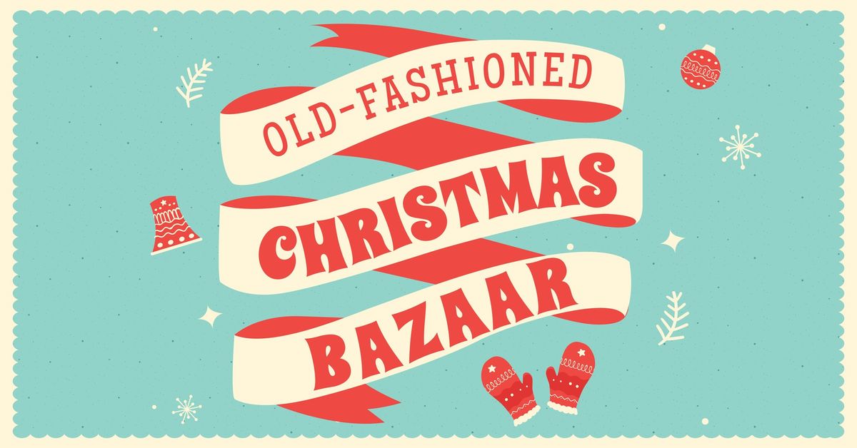 Old-Fashioned Christmas Bazaar