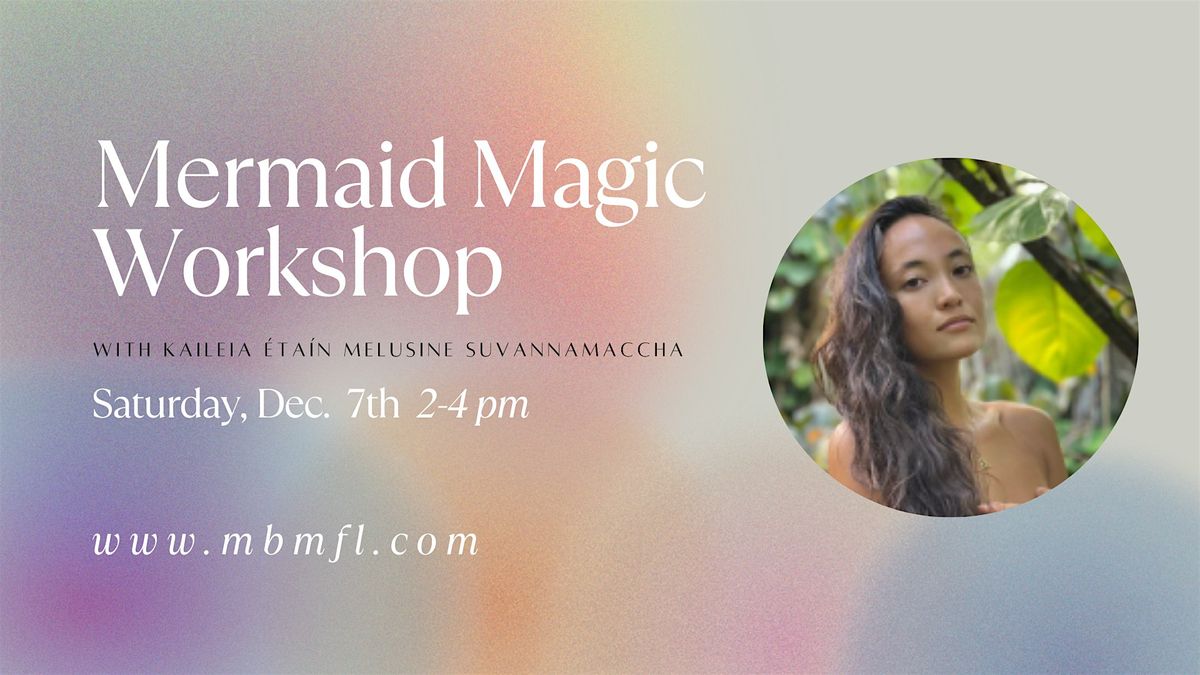 Mermaid Magic Workshop