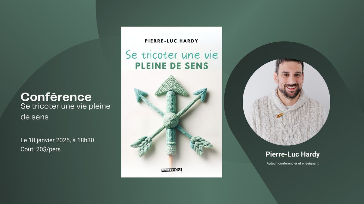 Conf\u00e9rence - Se tricoter une vie pleine de sens