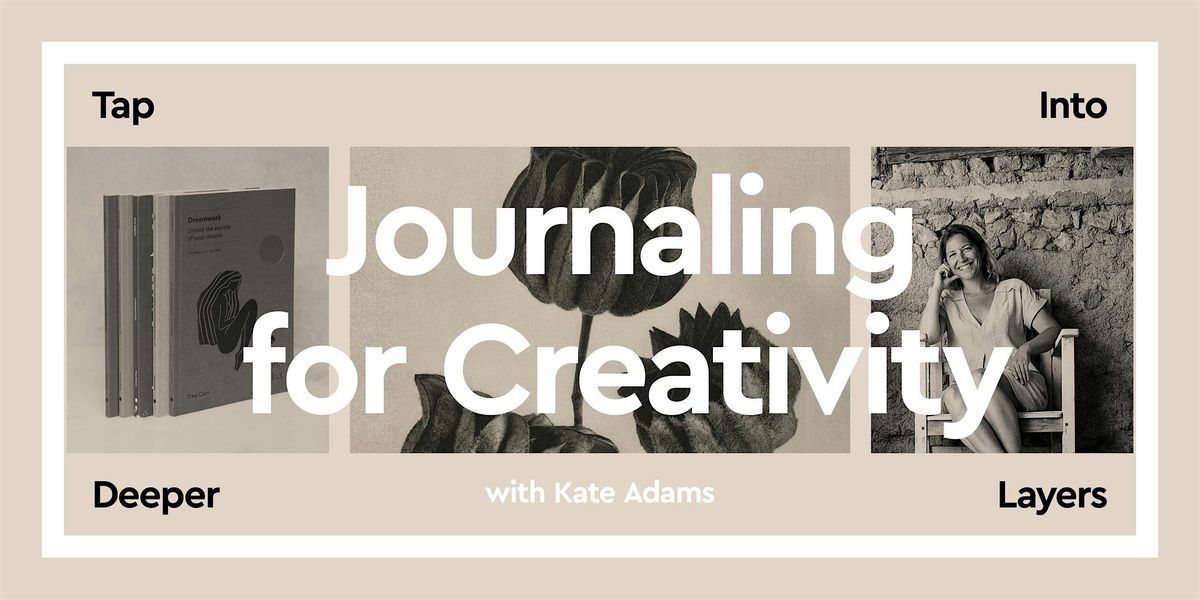 Journaling for Creativity  with Kate Adams