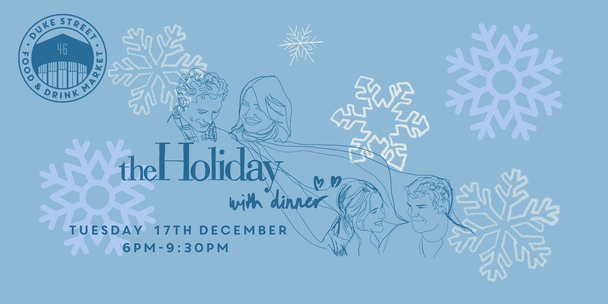 Festive Film Night: The Holiday with Dinner