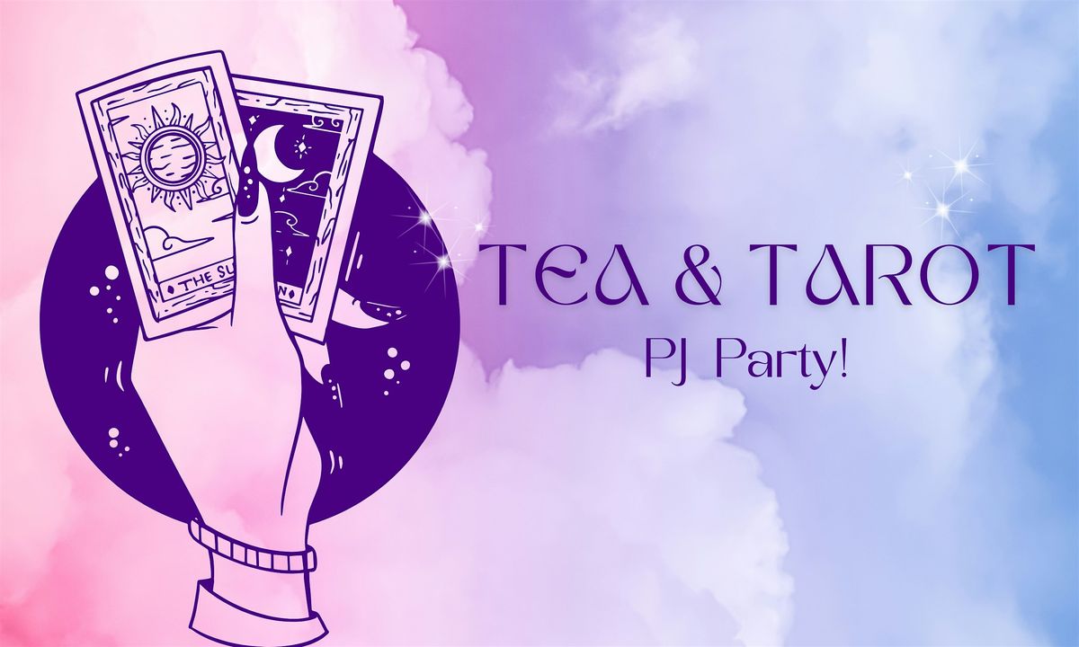 Tea & Tarot:  PJ Party!