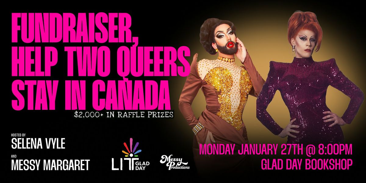 Help Two Queers Stay in Canada - A Fundraiser at Glad Day