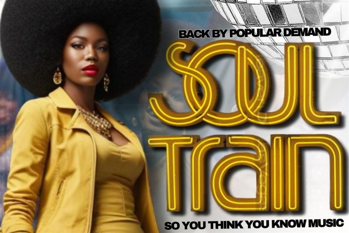 Soul Train (So you think you know music!)