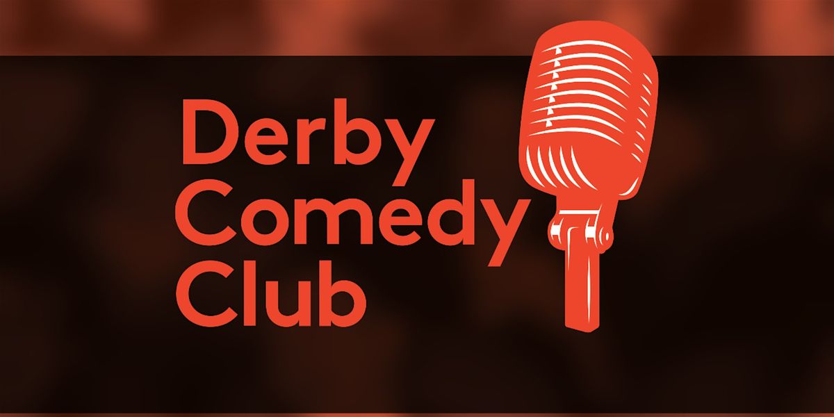 Derby Comedy Club Night 14th August 2026