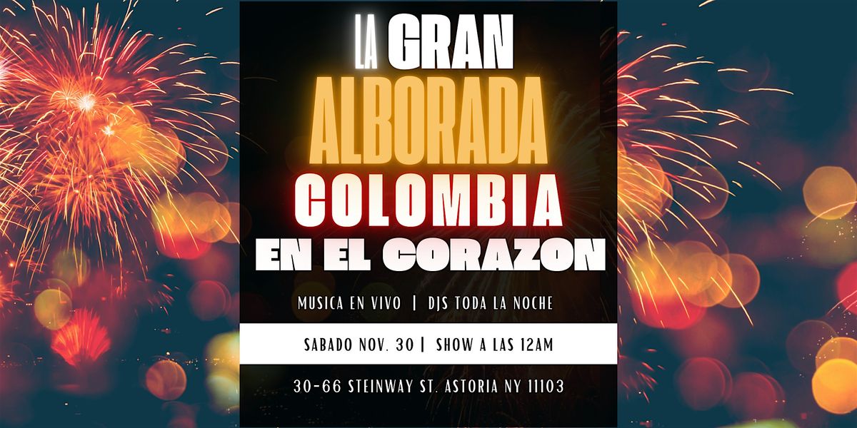 La Gran Alborada - Colombia en el Coraz\u00f3n en La Vecina