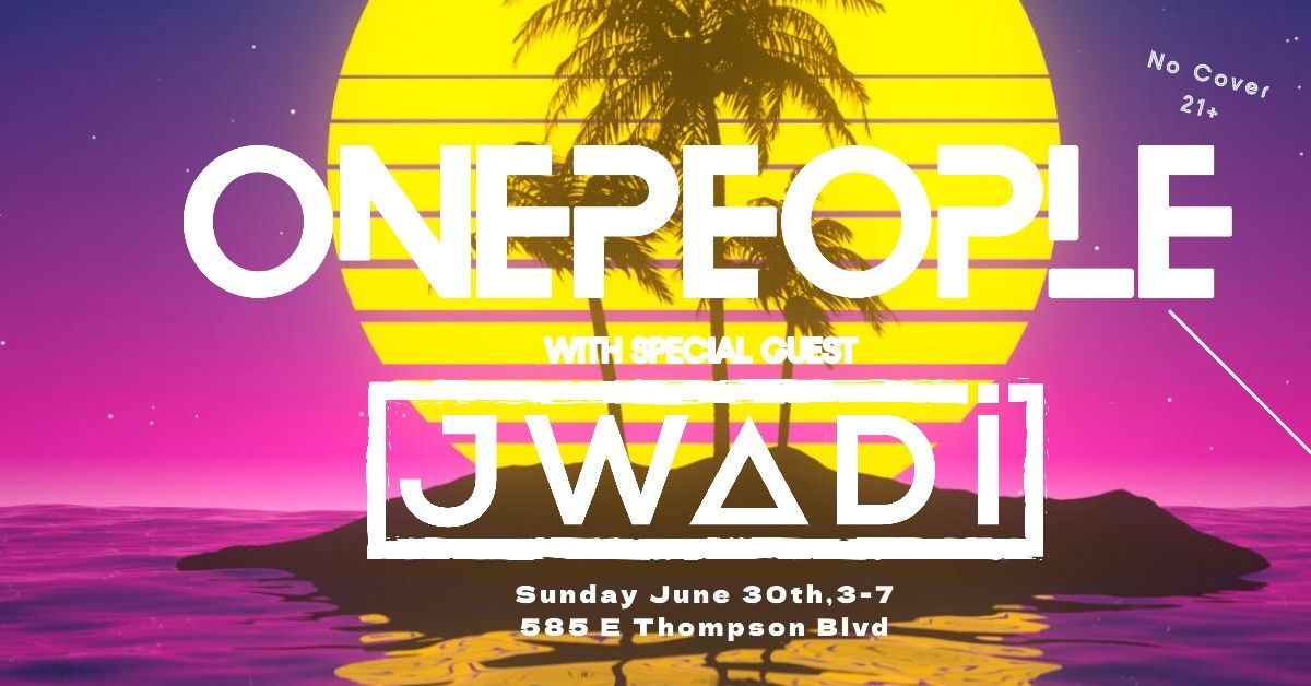 ONEPEOPLE withe special guest JWADI