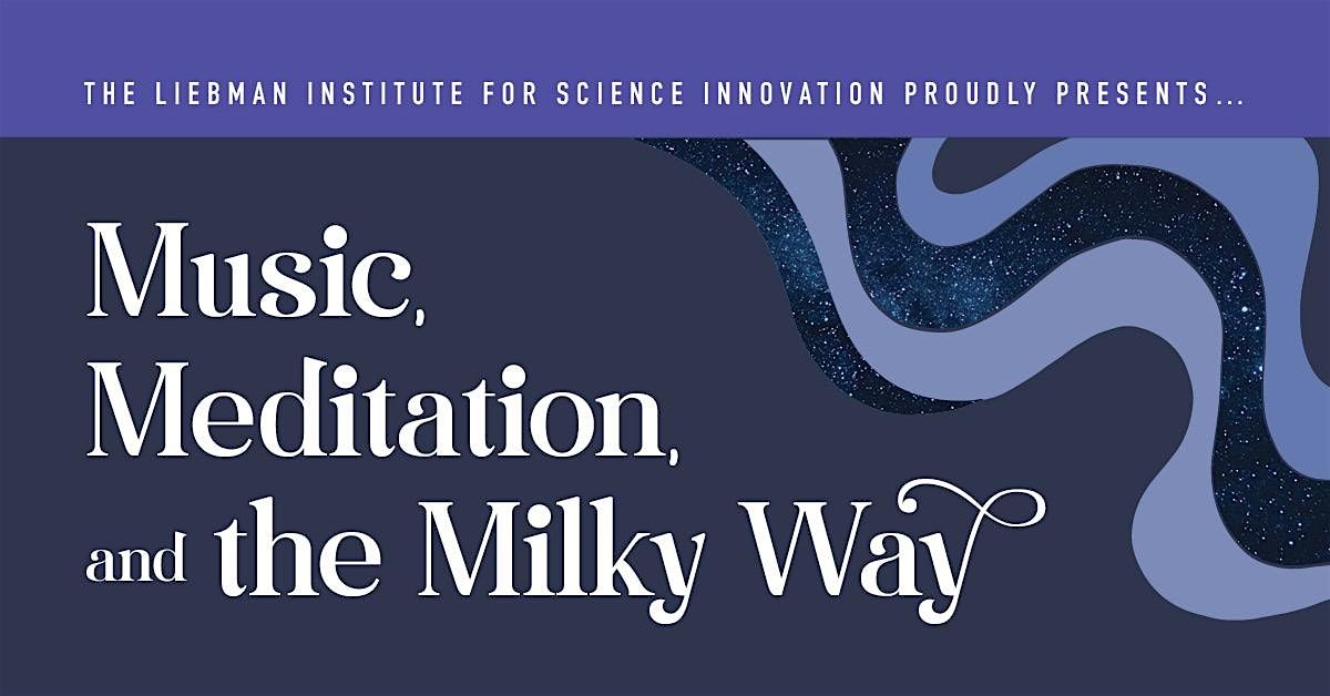 Music, Meditation, and the Milky Way