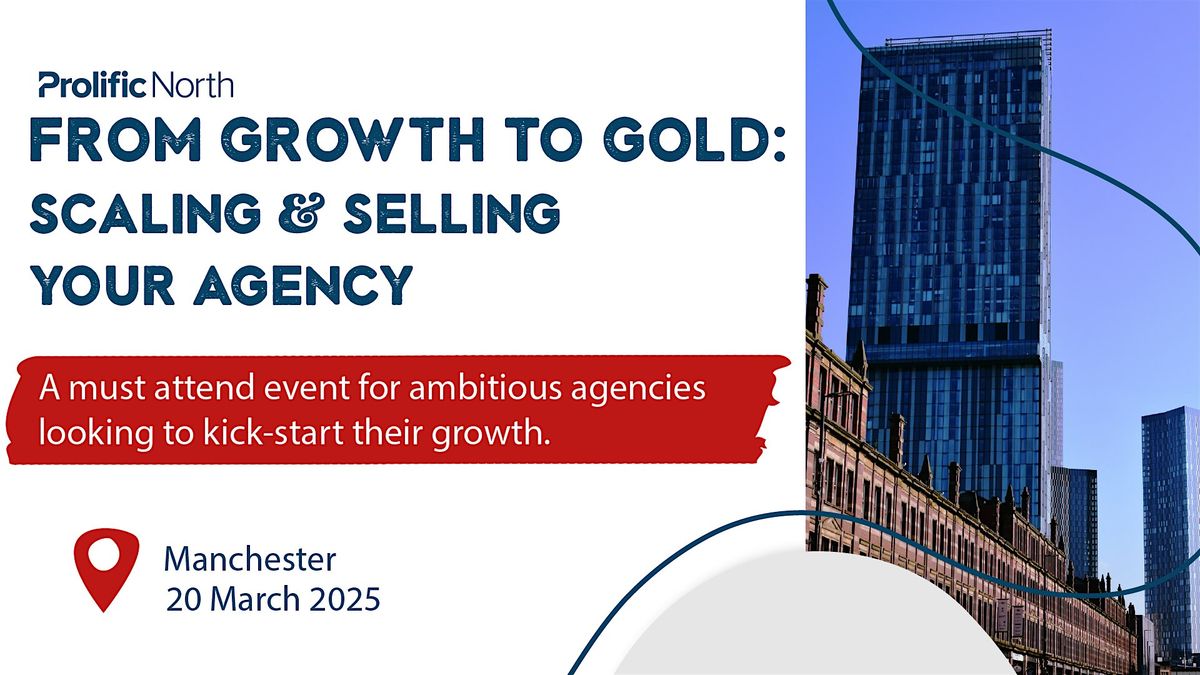 From Growth to Gold: Scaling & Selling Your Agency