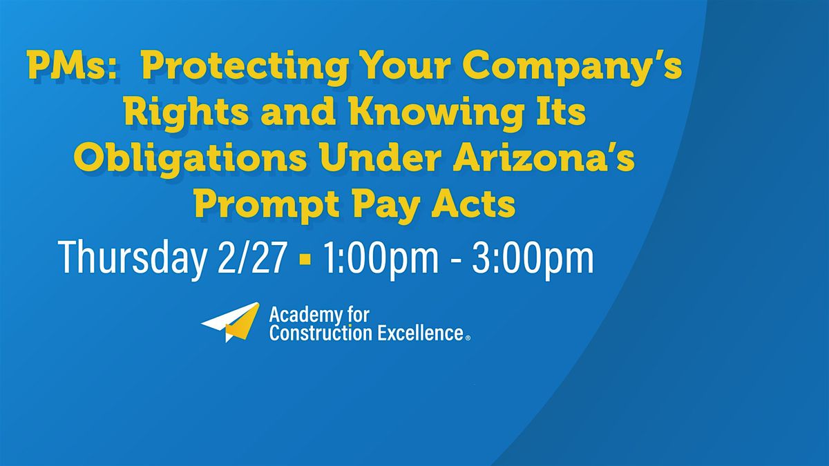 Protecting Your Company\u2019s Rights Under Arizona\u2019s Prompt Pay Acts