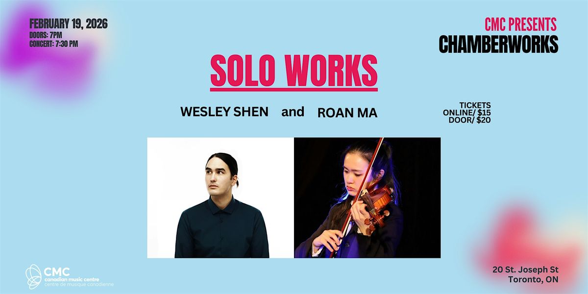 Solo Works with Wesley Shen & Roan Ma