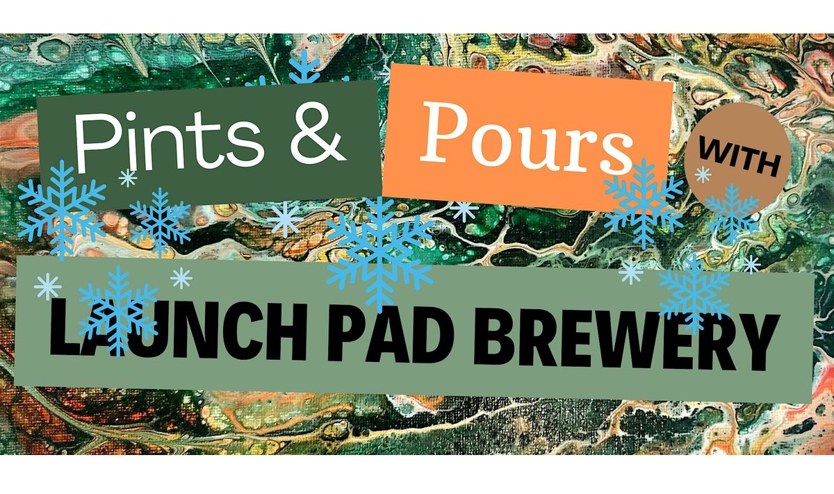 Pints and Pours with Launch Pad Brewery