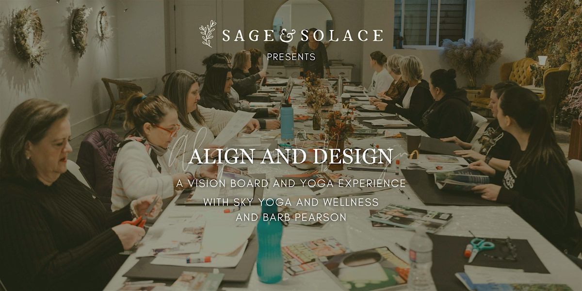 Align & Design:  A Vision Board and Yoga Experience for Purposeful Living