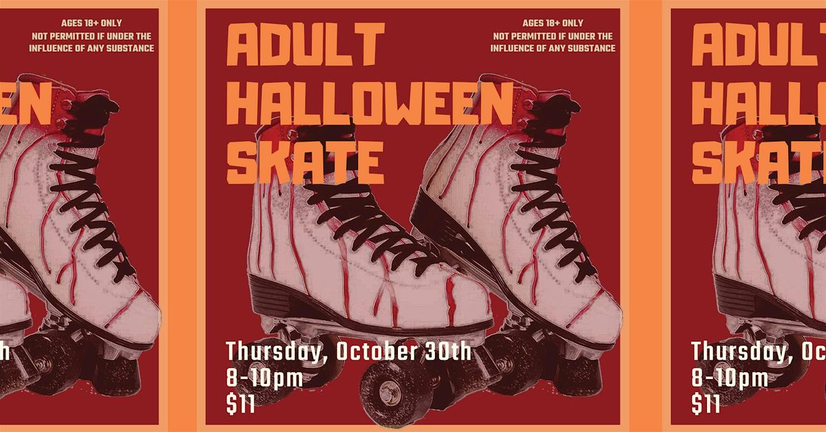 Adults Only Halloween Skate Night