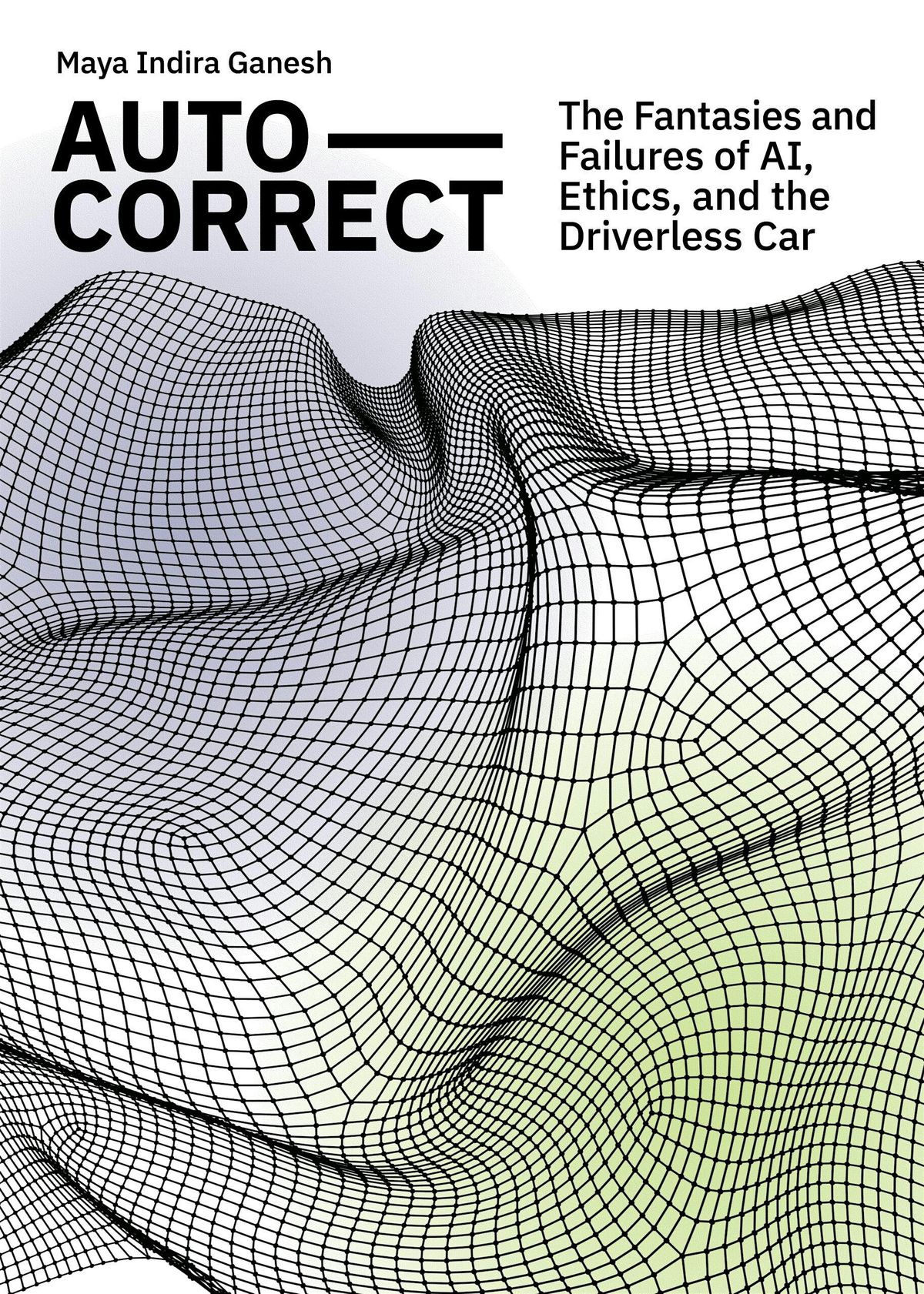 Auto-Correct: Fantasies & Failures of AI Ethics in the Driverless Car
