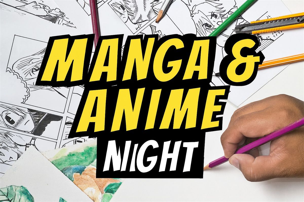 Manga & Anime Night \u2013 All-Ages Drawing Workshop with Jared Day