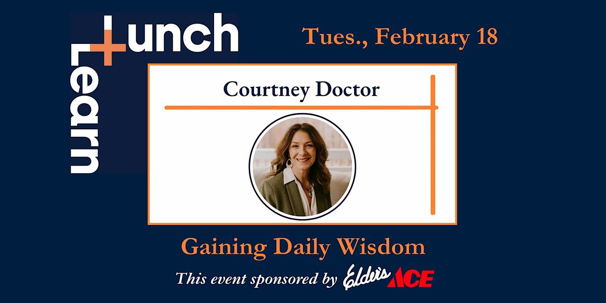 Lunch + Learn: Gaining Daily Wisdom