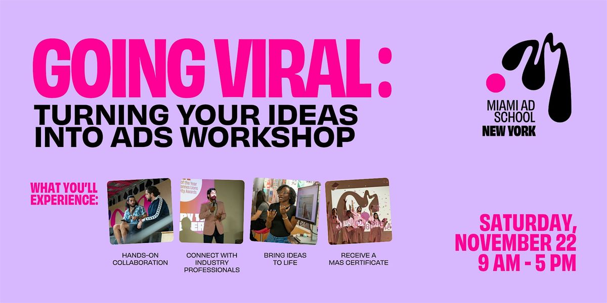 Going Viral: Turning Your Ideas Into Ads Workshop NY