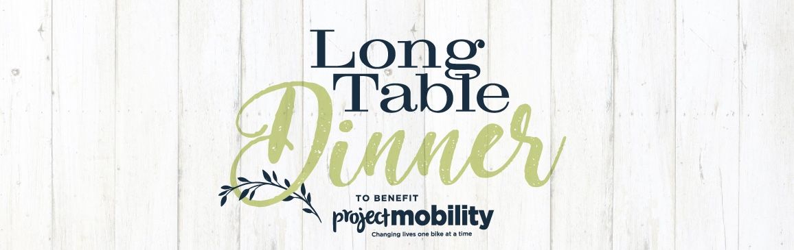 Long Table Dinner to Benefit Project Mobility 2024