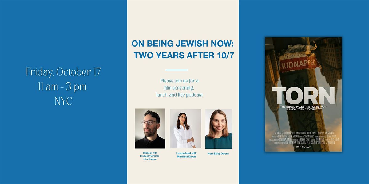 On Being Jewish Now: Two Years Later with "Torn" Screening + Mandana Dayani