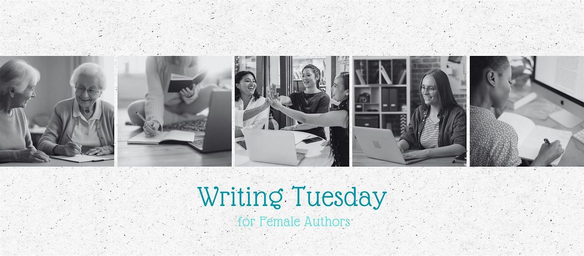 Writing Tuesday for Female Writers-- on a Monday