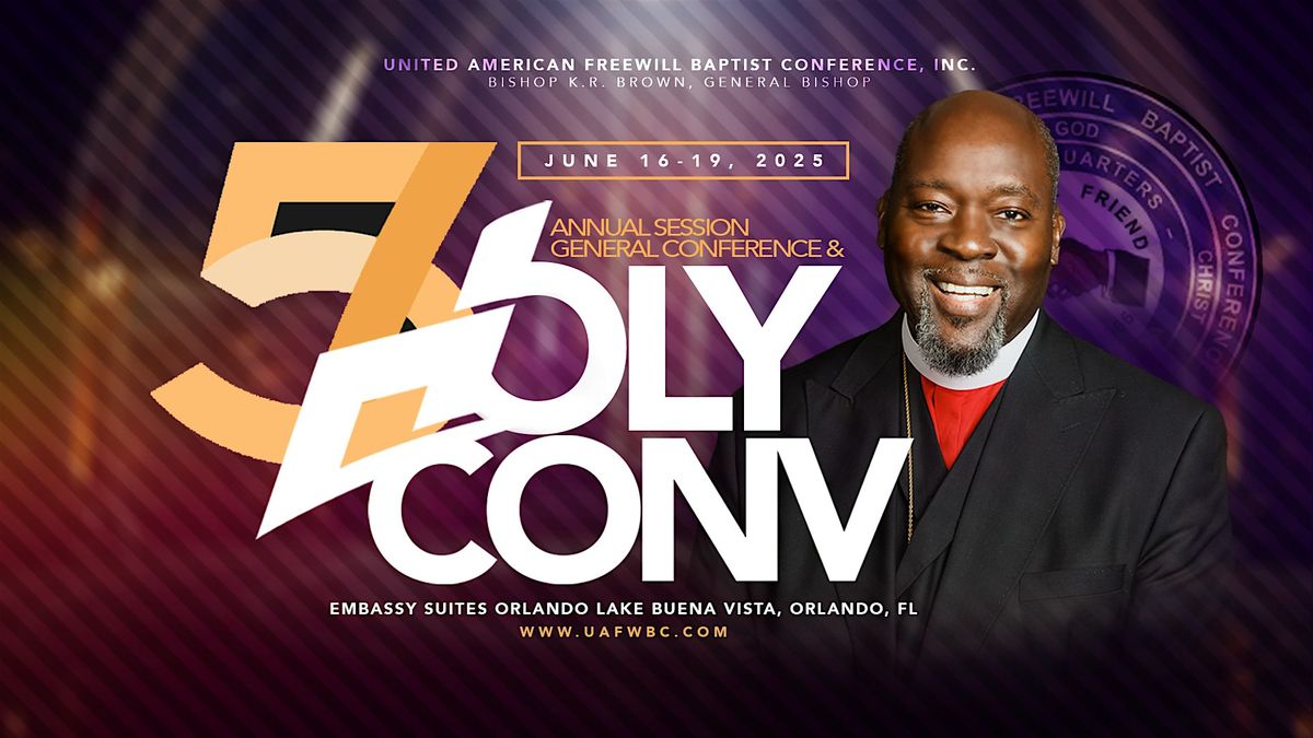 UAFWBC 57th Annual General Conference & Holy Convocation