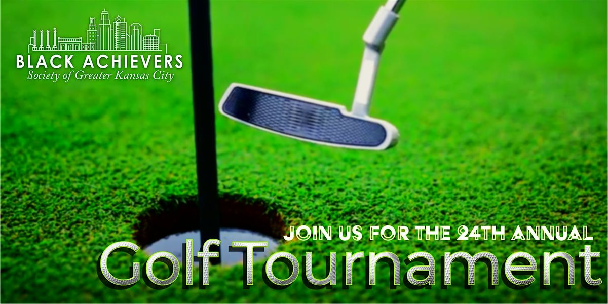 24th Annual Black Achievers Society of Greater Kansas City Golf Tournament