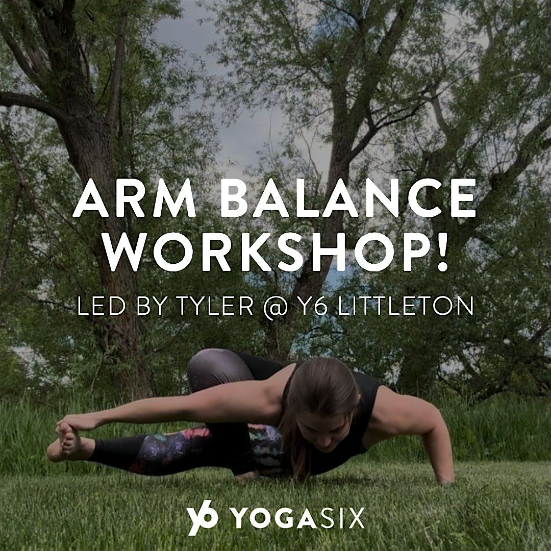 Arm Balance Workshop!