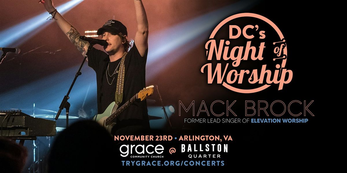 DC's Night of Worship with Mack Brock (Elevation Worship)