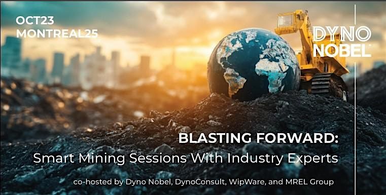 BLASTING FORWARD: Smart Mining Sessions with Industry Experts - Quebec