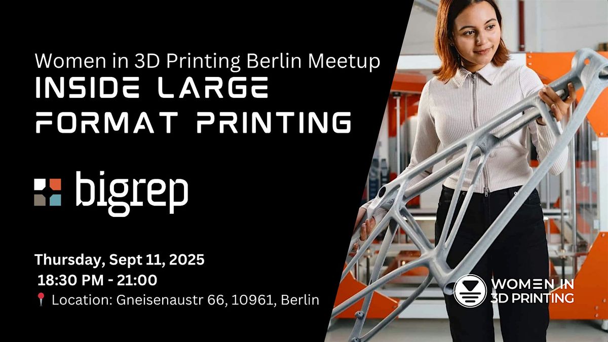 Wi3DP Berlin Meetup: BigRep Visit & Tour