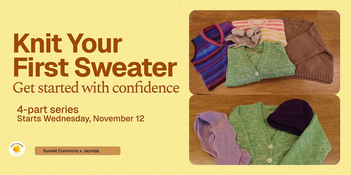 Knit Your First Sweater (4-part series)