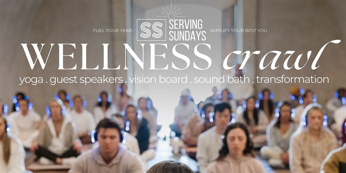 Wellness Crawl - Sunday Only - Serving Sundays - Vision Board, Yoga +more