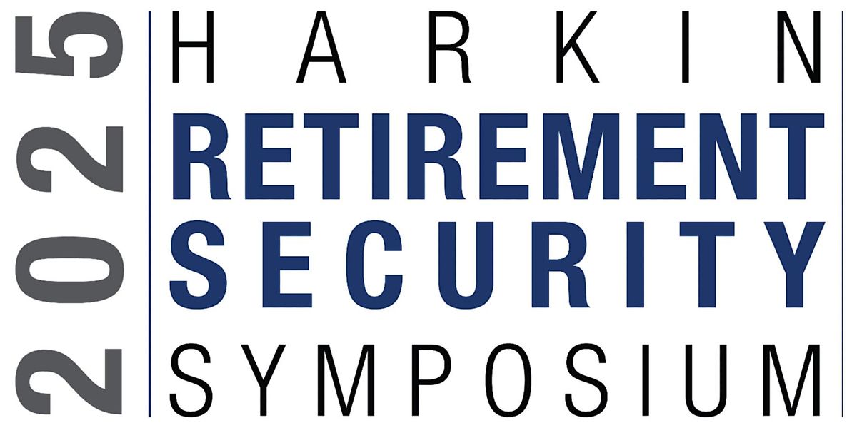 2025 Harkin Retirement Security Symposium