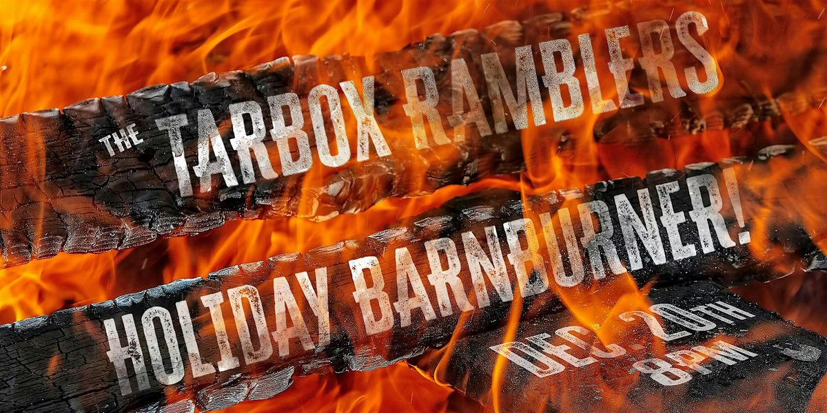 TARBOX RAMBLERS Holiday Barn-Burner, with the original lineup